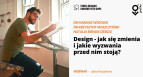 Design: zmiany i wyzwania - webinarium dla projektantów