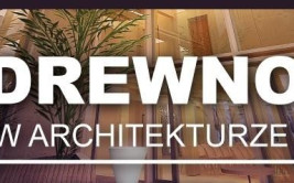 E-konferencja: Drewno w architekturze - nagranie ze spotkania