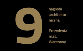 9 edycja Nagrody Architektonicznej Prezydenta m.st Warszawy