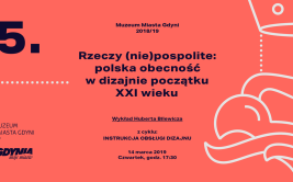 „Rzeczy (nie)pospolite: polska obecność w dizajnie początku XXI w” – wykład dra Huberta Bilewicza