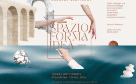 Konkurs "Obrazy architektury. Przestrzeń Forma Idea"